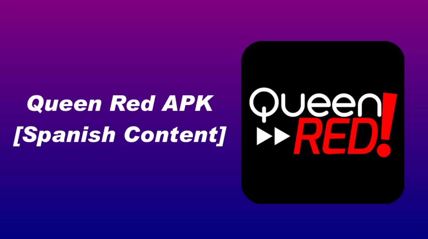 Queen RED APK para PC - Free Spanish movies and series